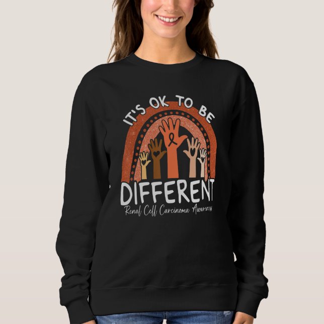 It's Ok To Be Different Renal Cell Carcinoma Aware Sweatshirt (Front)