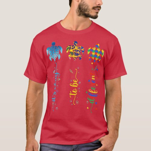 Its Ok To Be Different Sea Turtle Planet Autism A T_Shirt