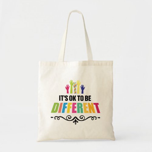 Its ok to be different tote bag