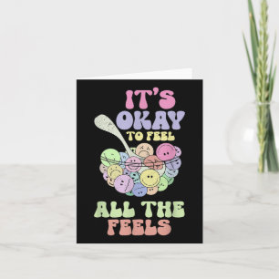 Its Ok To Feel All The Feels Mental Health Awarene Card