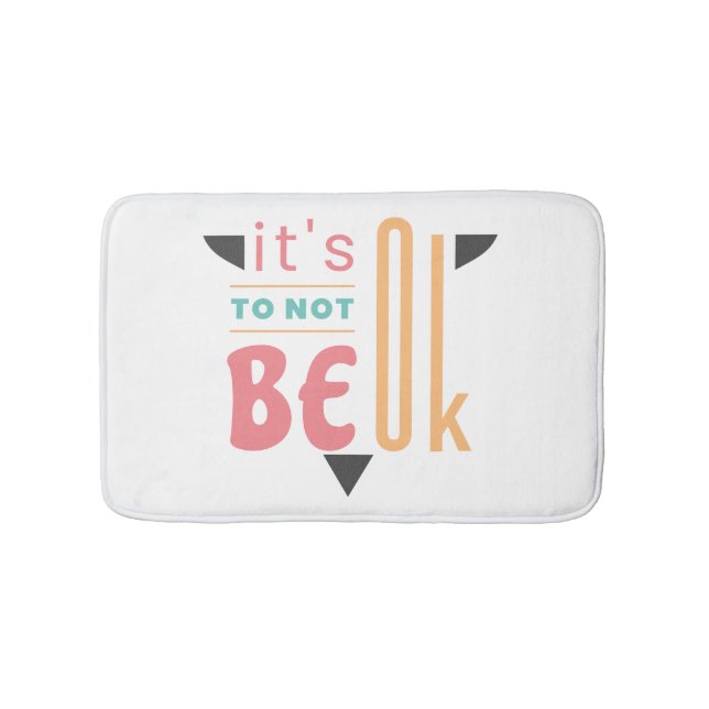 It's ok to not be ok bath mat (Front)