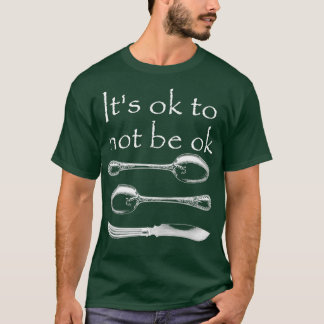 Its ok to not be ok black T-Shirt
