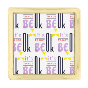 It's OK to not be OK Gold Finish Lapel Pin