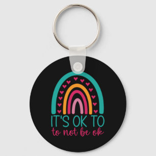 It's Ok To Not Be Ok - Mental Health Awareness Keychain