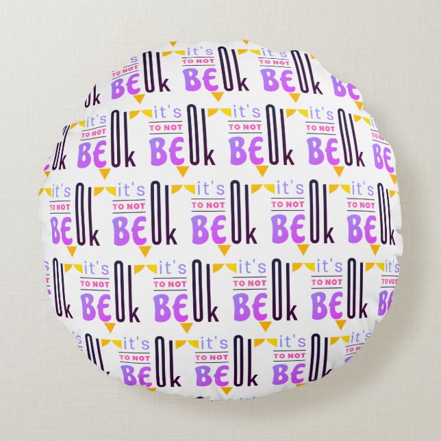 It's OK to not be OK Round Pillow (Front)