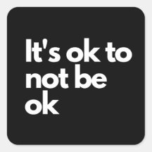 It's ok to not be ok