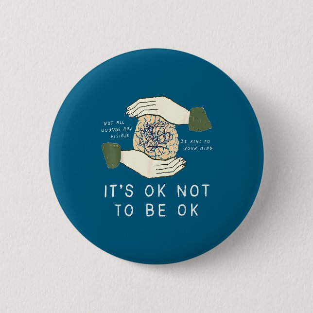 Its Ok To Not Be Ok Suicide Prevention Awareness B Button (Front)