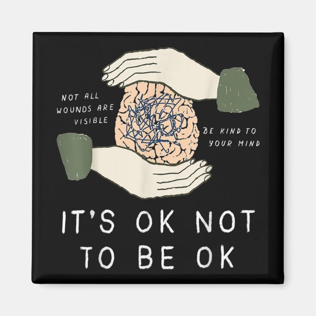 Its Ok To Not Be Ok Suicide Prevention Awareness B Magnet (Front)