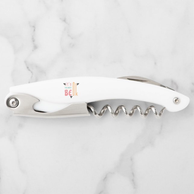 It's ok to not be ok waiter's corkscrew (Front)