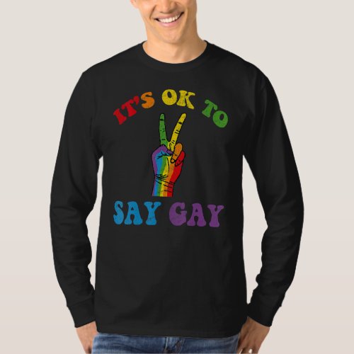 Its Ok To Say Gay  Florida Its Ok To Say Gay Lgbt  T_Shirt
