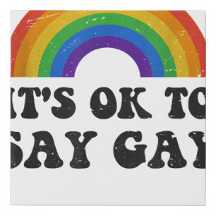 Its Ok To Say Gay Florida LGBTQ Rainbow Pride Gay Faux Canvas Print