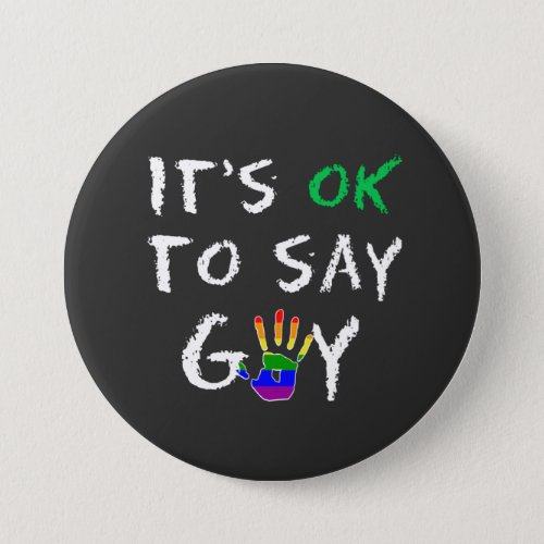 Its OK to say Gay Support Gay rights and Equality  Button