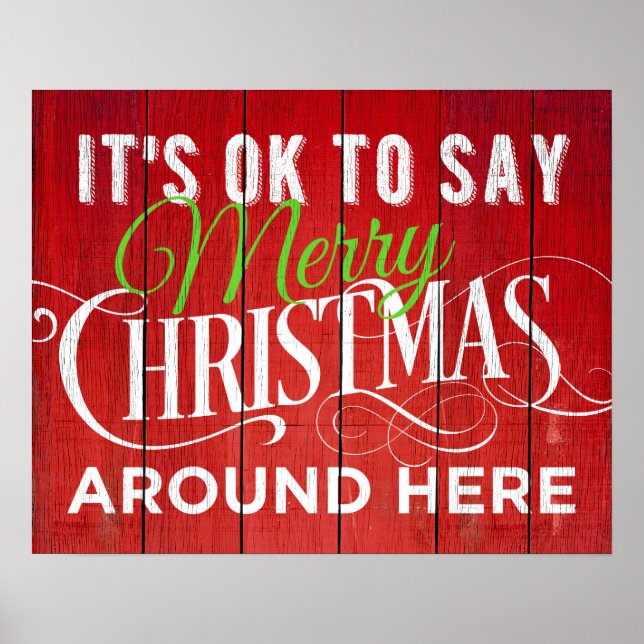It's OK to Say Merry Christmas Around Here! Sign (Front)