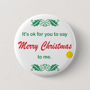 Its OK To Say Merry Christmas Button