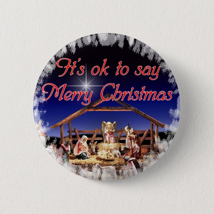 It's ok to say Merry Christmas Button Zazzle