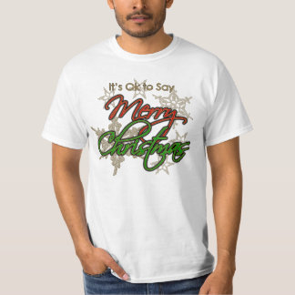 It's Ok to say Merry Christmas T-Shirt