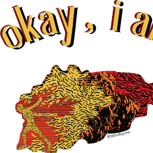 It's Okay I am Fine T-Shirt