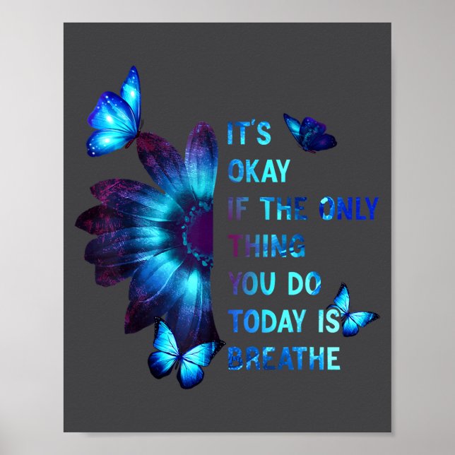 It's Okay If Only Thing You Do Is Breathe Suicide  Poster (Front)
