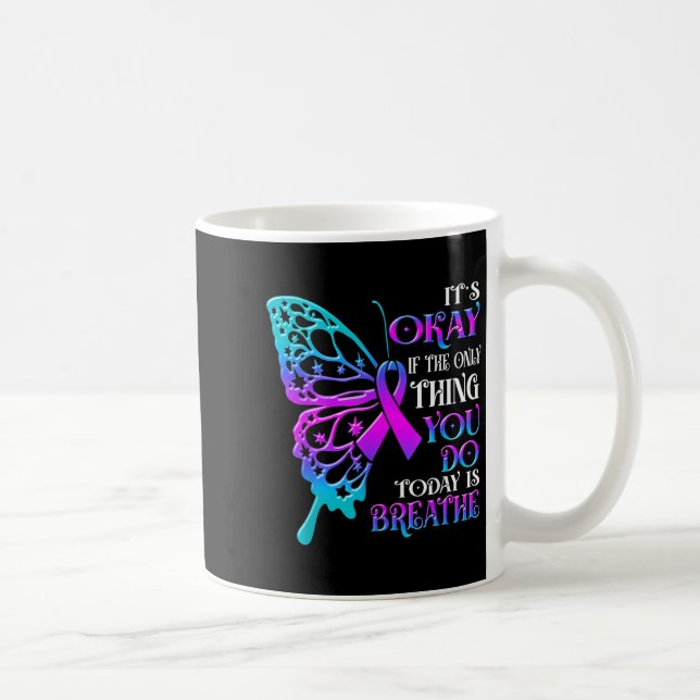 It's Okay If The Only Thing You Do Today Is Breath Coffee Mug (Right)