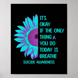 It's Okay If The Only Thing You Do Today Is Breath Poster