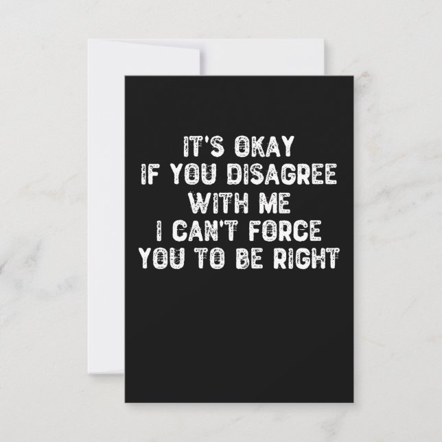 It's Okay If You Disagree With Me - Sarcastic Thank You Card (Front)