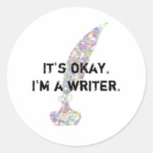 It's okay. I'm a Writer.