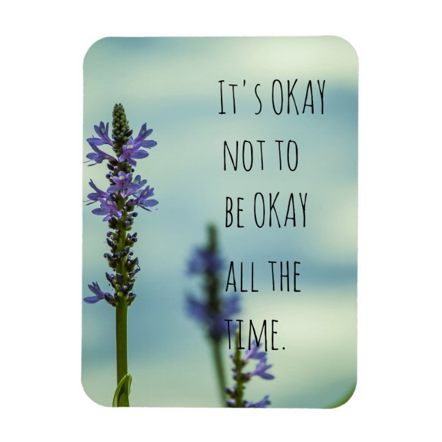It's Okay not to be okay all the time Magnet (Vertical)