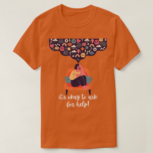 It's Okay To Ask For Help  Mental Health Awareness T-Shirt (Design Front)
