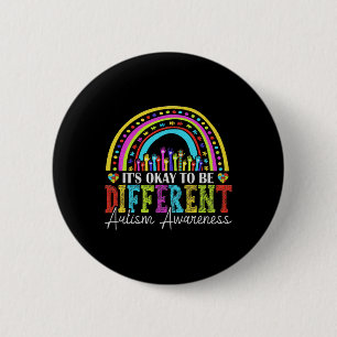 It's Okay To Be Different Autism Awareness Autist Button