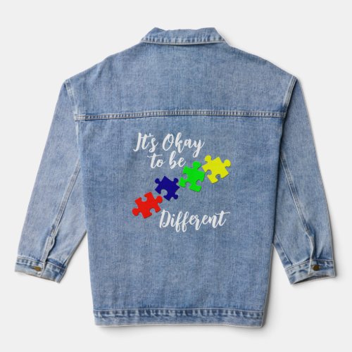 Its Okay To Be Different Autism On Blue Jeans Denim Jacket