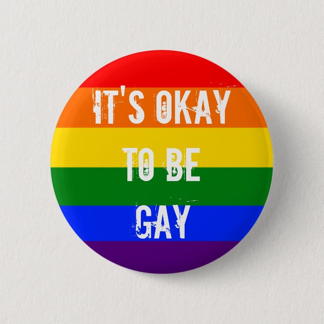 It's okay to be gay - RAINBOW Button (Front)