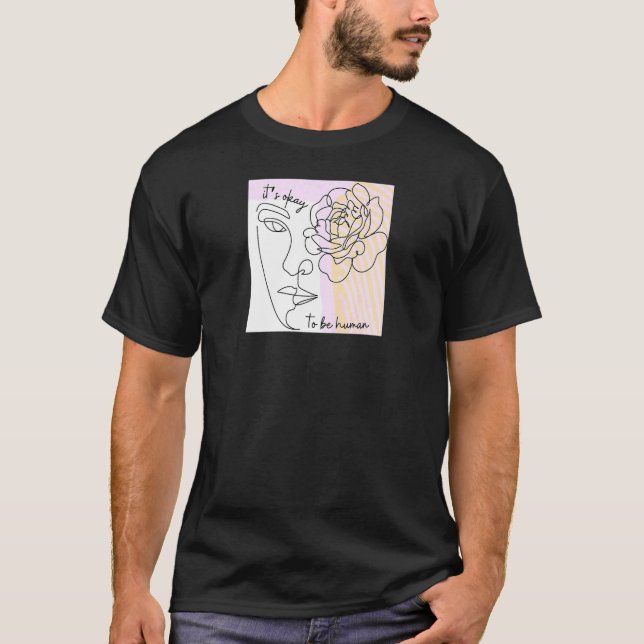 It's Okay To Be Human Women And Girls Empowerment  T-Shirt (Front)