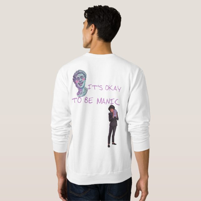 IT'S OKAY TO BE MANIC SWEATSHIRT (Back Full)