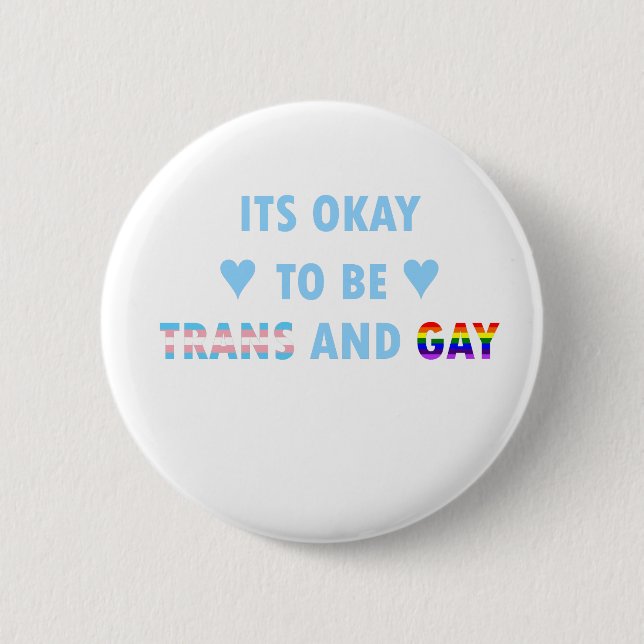It's Okay To Be Trans And Gay (v2) Pinback Button (Front)