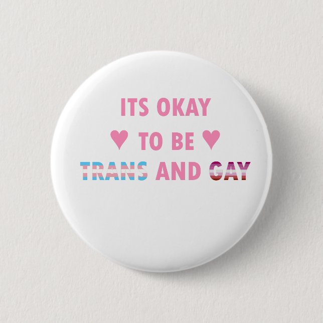 It's Okay To Be Trans And Gay (v4) Pinback Button (Front)
