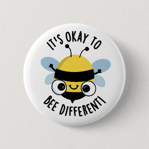 It's Okay To Bee Different Funny Bug Pun Button