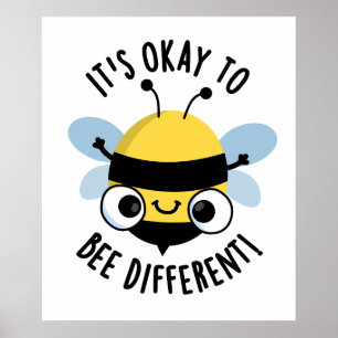 It's Okay To Bee Different Funny Bug Pun Poster