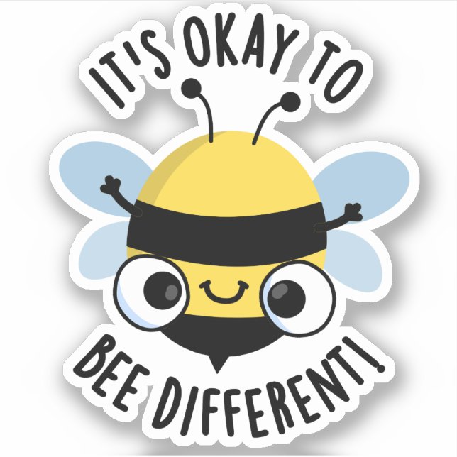 It's Okay To Bee Different Funny Bug Pun  Sticker (Front)