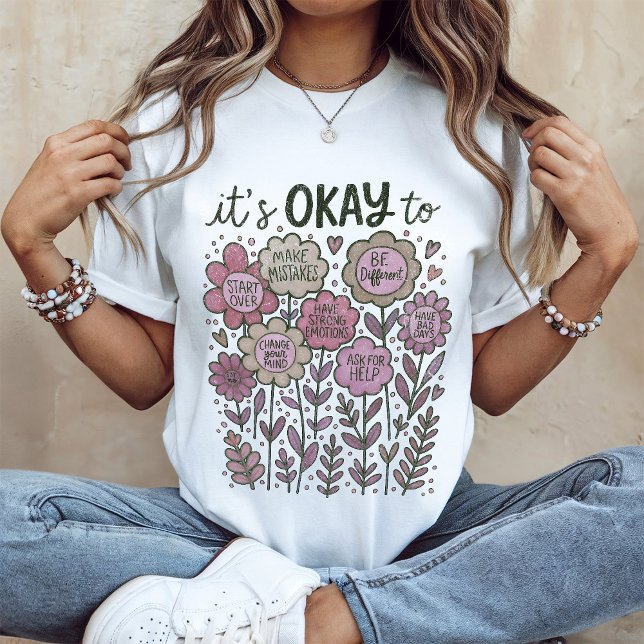 It's Okay To Boho Floral T-Shirt (Creator Uploaded)