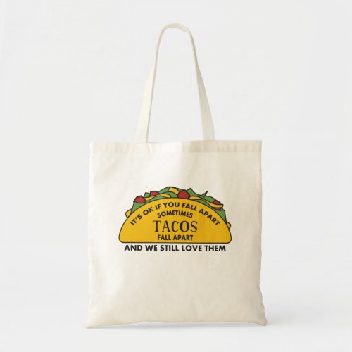 Its Okay To Fall Apart Funny Taco Lover Mental Tote Bag