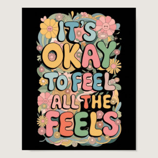 It's Okay To Feel All The Feels Funny Mental Poster
