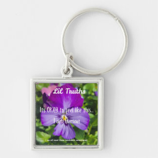 Its OKAY to Feel Like This Purple Panisy Bloom  Keychain