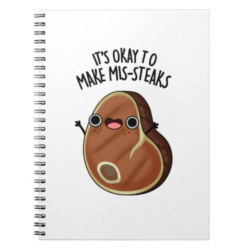 Its Okay To Make Mis_Steaks Funny Steak Pun  Notebook