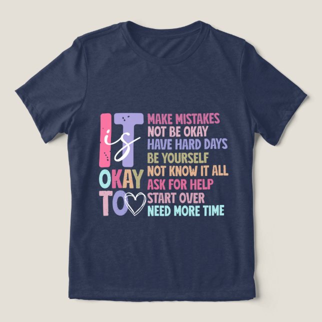 It's Okay To Make Mistakes Be Yourself Tri-Blend Shirt (Design Front)