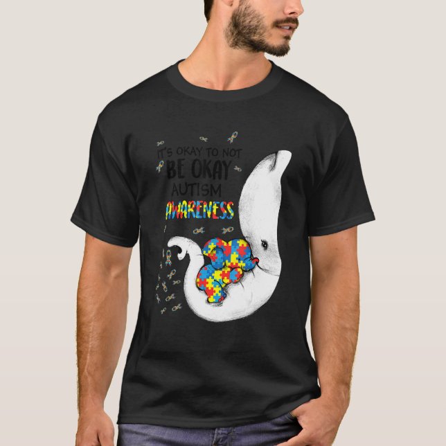 It's Okay To Not Be Autism Awareness Elephant Puzz T-Shirt (Front)