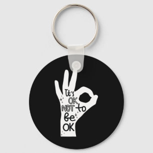 It's Okay To Not Be Okay Hand Suicide Prevention A Keychain