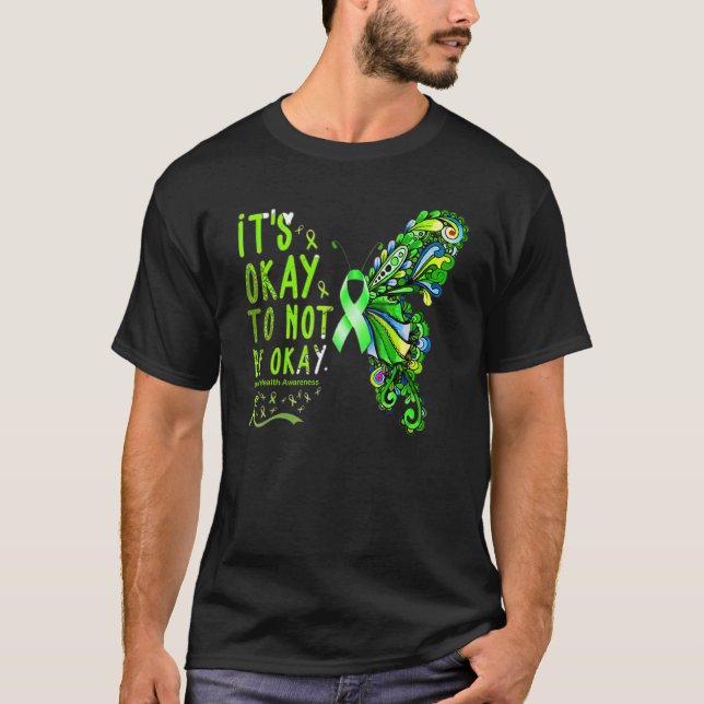 Its Okay To Not Be Okay Mental Health Awareness Bu T-Shirt (Front)