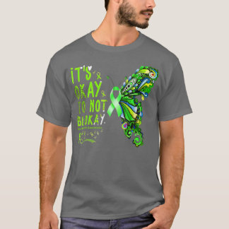 Its Okay To Not Be Okay Mental Health Awareness Bu T-Shirt