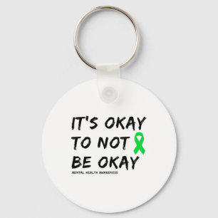 It's Okay To Not Be Okay Mental Health Awareness  Keychain