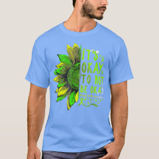 It'S Okay To Not Be Okay Mental Health Awareness M T-Shirt